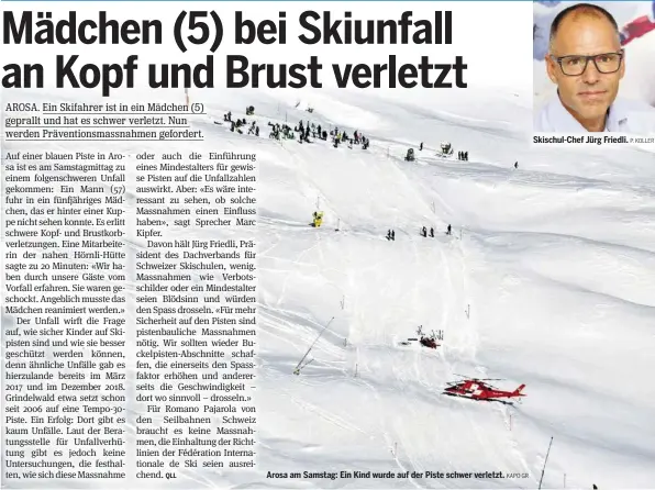  ?? KAPO GR ?? Arosa am Samstag: Ein Kind wurde auf der Piste schwer verletzt.