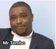  ??  ?? Mr Tembo
