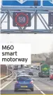  ??  ?? M60 smart motorway