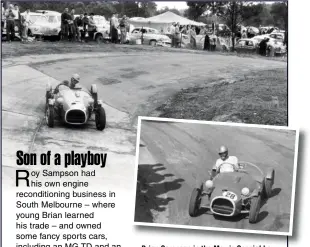  ??  ?? Brian Sampson in the Morris Special he bought fromt Bob Jane in the late 1950s at Templestow­e hillclimb (above) and the Geelong Sprints (below).