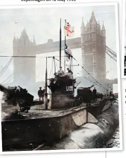  ??  ?? U-155 ties up having just sailed under Tower Bridge. Note the Royal Ensign flying above the Kriegsmari­ne Ensign