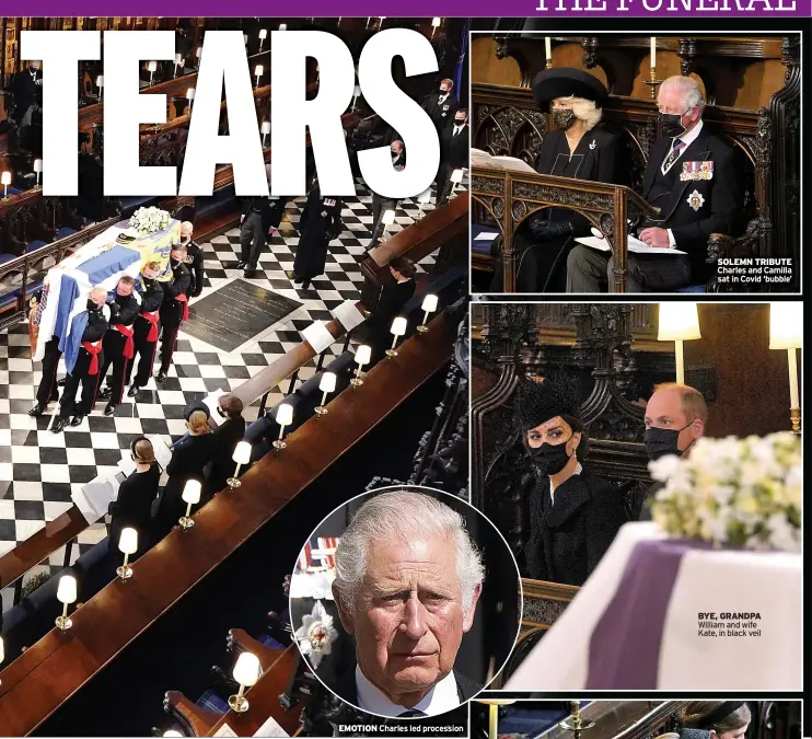  ??  ?? EMOTION Charles led procession
SOLEMN TRIBUTE Charles and Camilla sat in Covid ‘bubble’
BYE, GRANDPA William and wife Kate, in black veil
