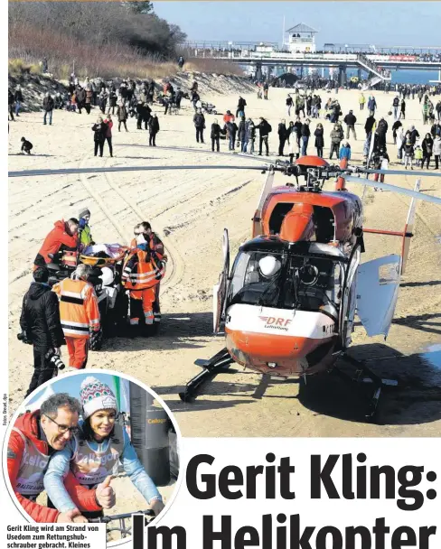  ??  ?? Gerit Kling wird am Strand von Usedom zum Rettungshu­bschrauber gebracht. Kleines Bild: Gerit Kling vorm Start mit ihrem Ehemann Wolfram Becker