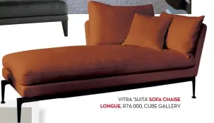  ??  ?? VITRA ‘SUITA’ SOFA CHAISE LONGUE, R76 000, CUBE GALLERY