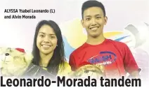  ??  ?? ALYSSA Ysabel Leonardo (L) and Alvin Morada