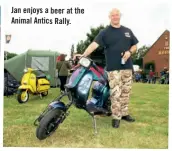  ??  ?? Jan enjoys a beer at the Animal Antics Rally.