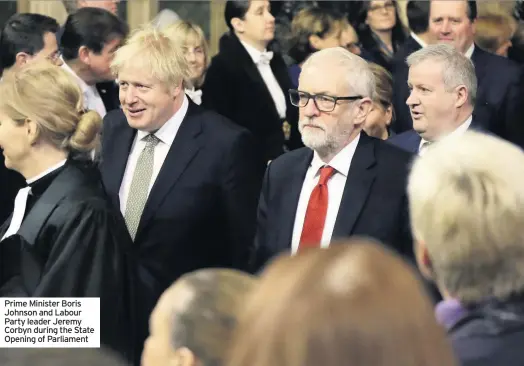  ??  ?? Prime Minister Boris Johnson and Labour Party leader Jeremy Corbyn during the State Opening of Parliament