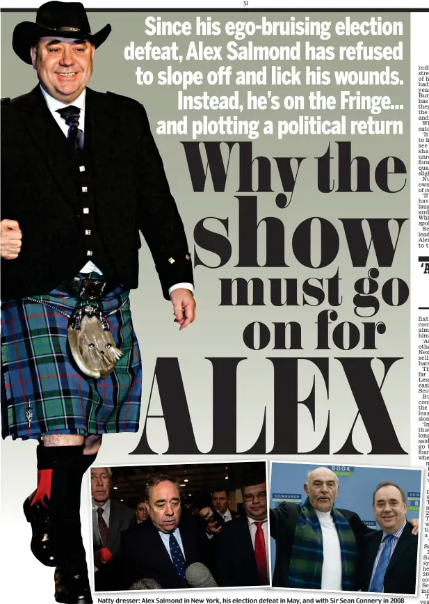 ??  ?? Natty dresser: Alex Salmond in New York, his election defeat in May, and with Sir Sean Connery in 2008