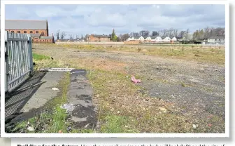  ??  ?? Building for the future How the council envisage the hub will look (left) and the site of the old St Joseph’s Primary in Blantyre (above) which will house the new community hub