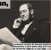  ?? (DR) ?? La présence varoise de Georges Eugène Haussmann a duré guère plus d’un an, du 24 janvier 1849 au 11 mai 1850.