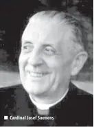  ??  ?? Cardinal Josef Suenens