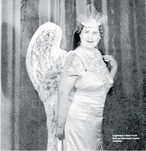  ?? ?? Legendary New York heiress Florence Foster Jenkins.