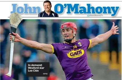  ?? INPHO John O’Mahony ?? In demand: Wexford star Lee Chin