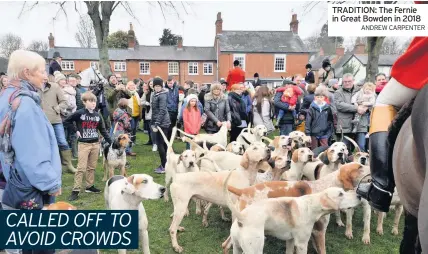  ?? ANDREW CARPENTER ?? TRADITION: The Fernie in Great Bowden in 2018