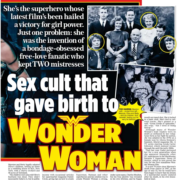  ??  ?? THE HAREM: Marston with – circled from left – Marjorie, Olive and Betty – and his children. And, beneath, testing out his early lie detector