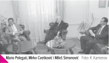  ?? Foto: K. Kamenov ?? Mario Polegati, Mirko Cvetković i Miloš Simonović