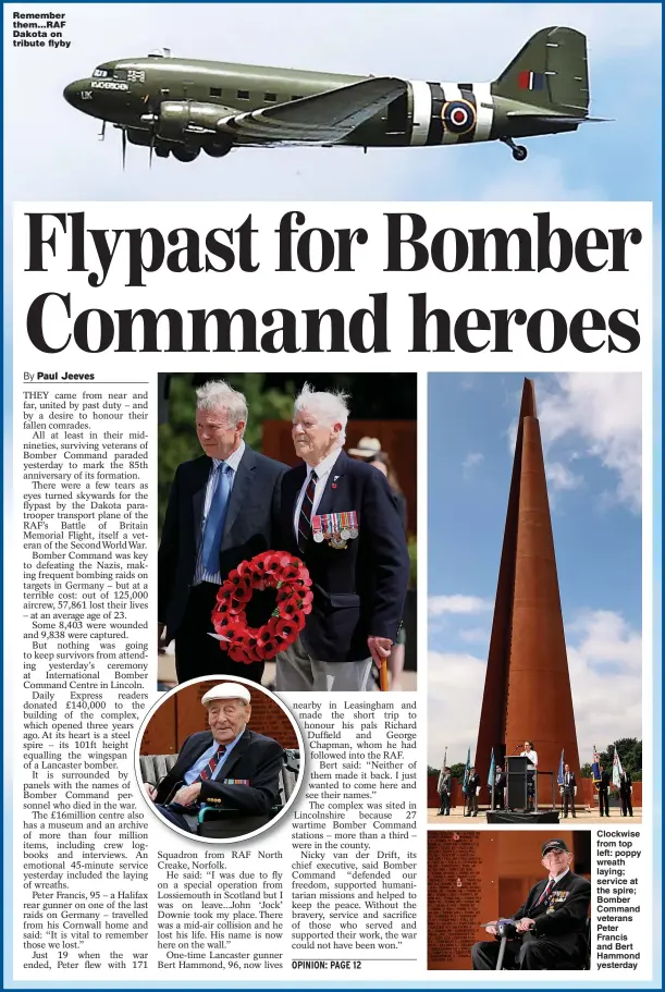  ??  ?? Remember them...RAF Dakota on tribute flyby
Clockwise from top left: poppy wreath laying; service at the spire; Bomber Command veterans Peter Francis and Bert Hammond yesterday