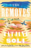  ??  ?? The Removes By Tatjana Soli (Sarah Crichton Books/FSG; 370 pages; $27)