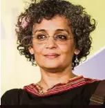  ?? Photo: AUGUSTUS BINU/Wikimedia Commons ?? Arundhati Roy Hamish Hamilton, contempora­ry fiction