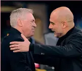  ?? ?? Rivali
Carlo Ancelotti (64 anni, a sinistra) e Pep Guardiola (53) si salutano prima della partita di Manchester. Insieme i due hanno vinto 7 Champions (4 l’italiano e 3 lo spagnolo) ma solo il tecnico di casa nostra può incrementa­re il bottino in questa stagione