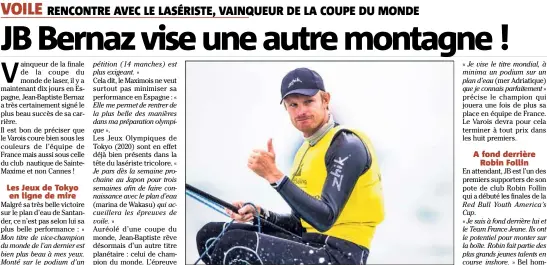  ?? (Photo Pedro Martinez - Sailing Energy) ?? Après avoir enlevé la coupe du monde, Jean-Baptiste Bernaz vise désormais le titre de champion du monde en septembre.