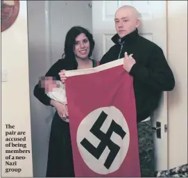  ?? PHOTO: PA ?? The pair are accused of being members of a neoNazi group