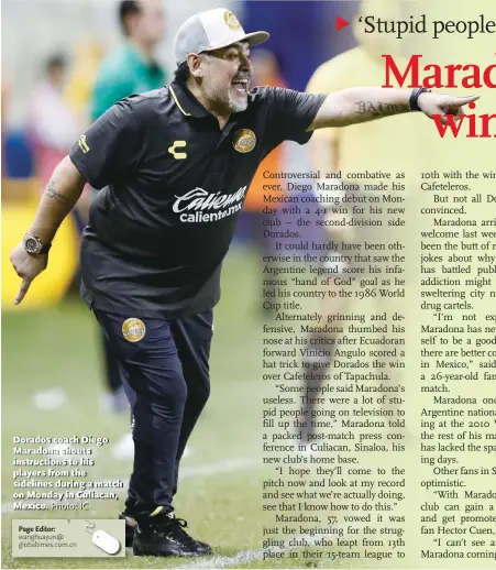  ?? Photo: IC ?? Dorados coach Diego Maradona shouts instructio­ns to his players from the sidelines during a match on Monday in Culiacan, Mexico.