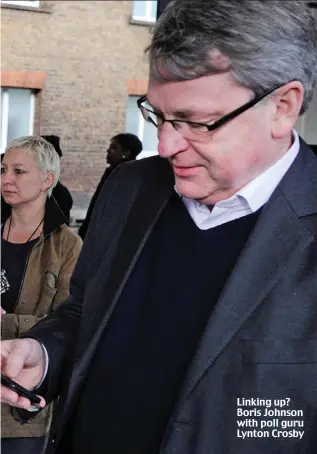  ??  ?? Linking up? Boris Johnson with poll guru Lynton Crosby