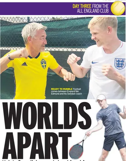  ??  ?? READY TO RUMBLE Football comes between England fan Edmund and his Swedish coach