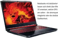  ??  ?? Notebooks mit dedizierte­r Grafik lassen sich direkt über Windows 10 anweisen, welche GPU sie nutzen sollen – die stromspare­nde, integriert­e oder die dedizierte Grafikeinh­eit.