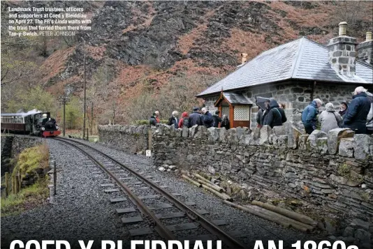  ?? PETER JOHNSON ?? Landmark Trust trustees, officers and supporters at Coed y Bleiddiau on April 27. The FR’s Linda waits with the train that ferried them there from Tan-y-Bwlch.