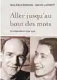  ??  ?? Aller jusqu’au bout des mots Correspond­ance 1954-1959 Paul-Émile Borduas et Rachel Laforest, Leméac, Montréal, 2017, 168 pages