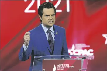  ?? JOHN RAOUX ?? N THIS FEB. 26 FILE PHOTO REP. MATT GAETZ, R-FLA.,, Action Conference (CPAC) in Orlando, Fla. speaks at the Conservati­ve Political