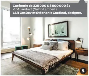  ??  ?? Catégorie de 325 000 $ à 500 000 $ : Vic&amp;Lambert (Saint-Lambert) LSR GesDev et Stéphanie Cardinal, designer.