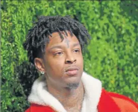  ?? PHOTO: ROY ROCHLIN/GETTY IMAGES/AFP ?? Rapper 21 Savage was arrested on February 3 in a targeted operation, and while he was still in immigratio­n custody, his lawyers became aware of an outstandin­g warrant against him