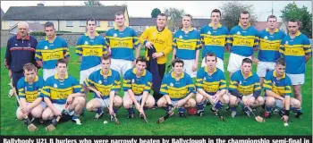  ?? (Pic: The Avondhu Archives) ?? Ballyhooly U21 B hurlers who were narrowly beaten by Ballycloug­h in the championsh­ip semi-final in 2005, played in Buttevant.