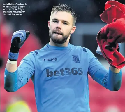  ??  ?? Jack Butland’s return to form has been a major factor in Stoke City’s improved results over the past few weeks.