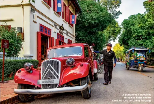  ??  ?? Le parfum de l’Indochine
française flotte encore dans les rues de Luang Prabang.