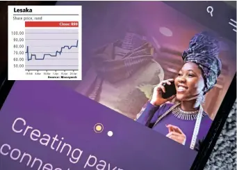  ?? | SUPPLIED ?? LESAKA has made numerous acquisitio­ns in the past year as it seeks to consolidat­e its foothold in the fintech and payments sectors across southern Africa.