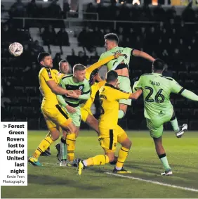  ?? Kevin Fern Photograph­y ?? Forest Green Rovers lost to Oxford Unitedlast night