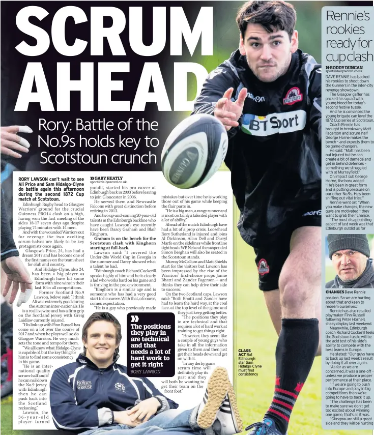  ??  ?? CLASS ACT But Edinburgh star Sam Hidalgo-Clyne must find consistenc­y