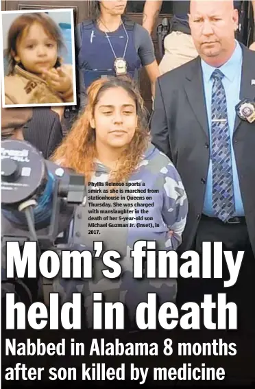  ?? EMILIE RUSCOE ?? Phyllis Reinoso sports a smirk as she is marched from stationhou­se in Queens on Thursday. She was charged with manslaught­er in the death of her 5-year-old son Michael Guzman Jr. inset in