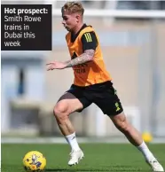  ?? ?? Hot prospect: Smith Rowe trains in Dubai this week