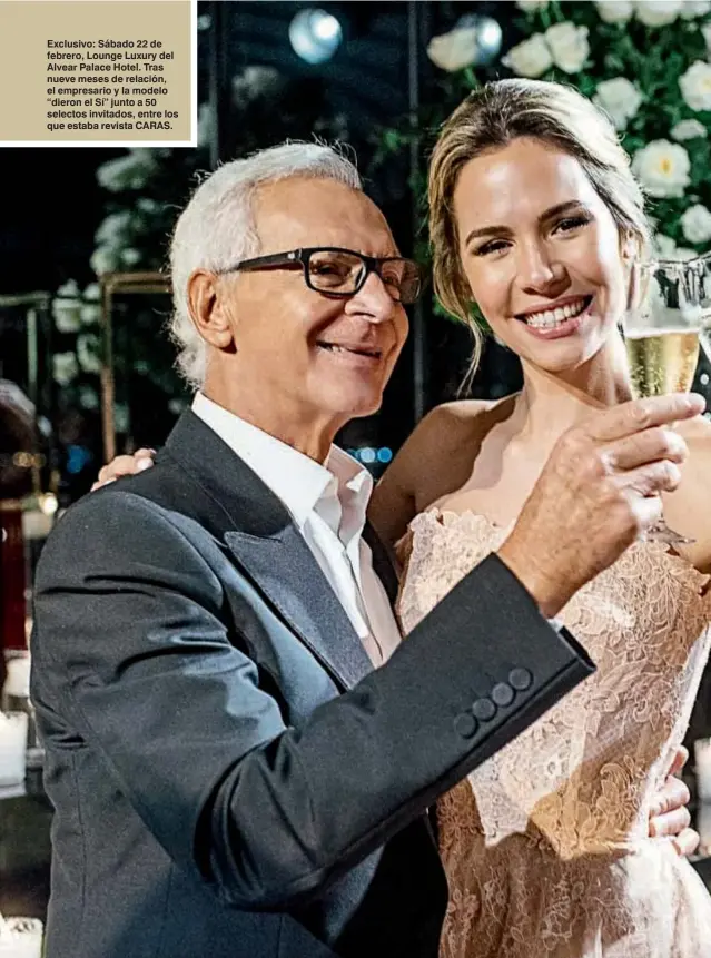  ??  ?? Exclusivo: Sábado 22 de febrero, Lounge Luxury del Alvear Palace Hotel. Tras nueve meses de relación, el empresario y la modelo “dieron el Sí” junto a 50 selectos invitados, entre los que estaba revista CARAS.