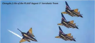  ??  ?? Chengdu J-10s of the PLAAF August 1st Aerobatic Team