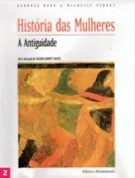 ?? ?? Fig 2 História da Mulheres, em 5 volumes, sob a direção de Georges Duby e Michelle Perrot. Tradução portuguesa (Porto: Edições Afrontamen­to, 1993-1995).