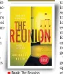  ??  ?? Book: The Reunion Author: Guillaume Musso
Publisher: Weidenfeld & Nicolson
Pages: 308; Price: Rs 599