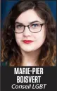  ??  ?? MARIE-PIER BOISVERT Conseil LGBT