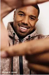  ??  ?? Michael B. Jordan