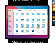  ??  ?? Catalyst no more – there’s no app translatio­n required on Macs running Apple silicon.